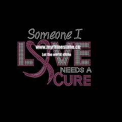 Someone I Love Needs A Cure Iron On Rhinestone Design