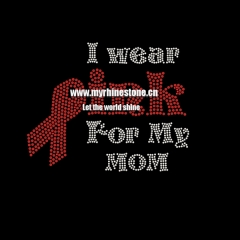 I Wear Pink Ribbon for My Mom Care Breast Cancer Rhinestone Transfer